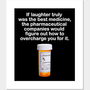 If laughter was the best medicine Posters and Art